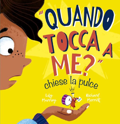 "Quando tocca a me?" chiese la pulce