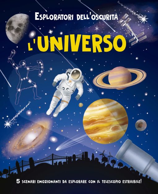 Esploratori dell'oscurità. L'Universo