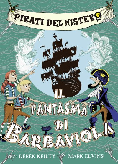 Pirati del mistero (vol. 3). Il fantasma di Barbaviola